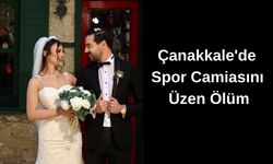 Çanakkale'de spor camiasını üzen ölüm