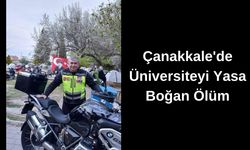 Çanakkale'de üniversiteyi yasa boğan ölüm