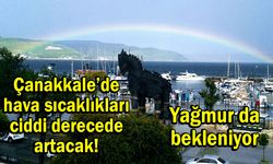 Çanakkale’de hava sıcaklıkları ciddi derecede artacak! Yağmur da bekleniyor