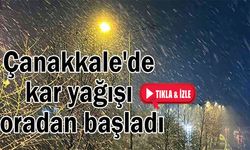 Çanakkale'de kar yağışı oradan başladı (TIKLA İZLE)