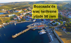 Çanakkale Bozcaada’da araç tarifesine yüzde 50 zam