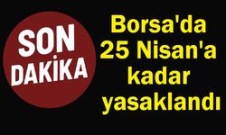 Borsa'da 25 Nisan'a kadar yasaklandı