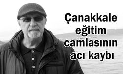 Çanakkale eğitim camiasının acı kaybı