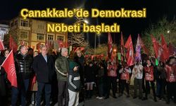 Çanakkale’de Demokrasi Nöbeti başladı