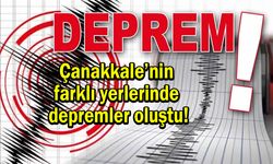 Çanakkale’nin farklı yerlerinde depremler oluştu!