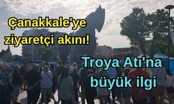 Çanakkale'ye ziyaretçi akını! Troya Atı'na büyük ilgi