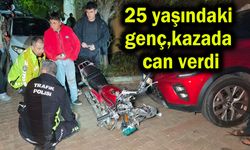 25 yaşındaki genç, kazada can verdi