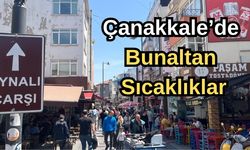 Çanakkale’de bunaltan sıcaklıklar