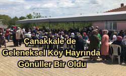 Çanakkale’de geleneksel köy hayrında gönüller bir oldu