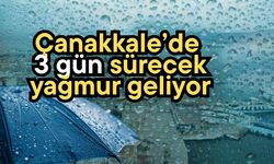 Çanakkale’de 3 gün sürecek yağmur geliyor