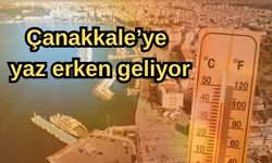 Çanakkale’ye yaz erken geliyor