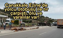 Çanakkale Ezine'de yolcu otobüsü ile tır çarpıştı, ölü ve yaralılar var!