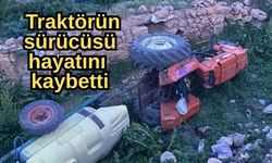 Traktörün sürücüsü hayatını  kaybetti