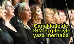 Çanakkale’de TSM ezgileriyle yaza merhaba