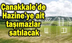 Çanakkale’de Hazine’ye ait taşımazlar satılacak