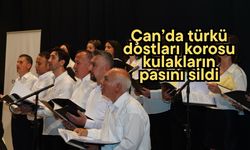 Çan’da türkü dostları korosu kulakların pasını sildi