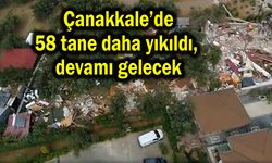 Çanakkale’de tek tek yıkılıyorlar (Video)