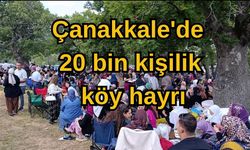 Çanakkale'de 20 bin kişilik köy hayrı (Video)