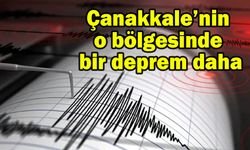 Çanakkale’nin o bölgesinde bir deprem daha