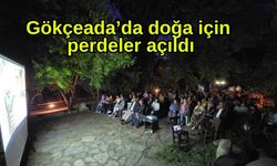 Gökçeada’da doğa için perdeler açıldı