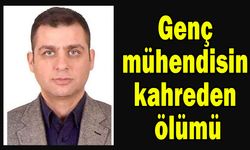 Genç mühendisin kahreden ölümü
