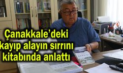 Çanakkale’deki kayıp alayın sırrını kitabında anlattı (Video)