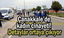 Çanakkale’deki silahlı saldırının detayları ortaya çıkıyor