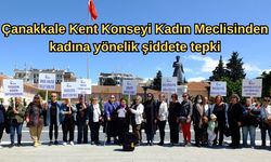 Çanakkale Kent Konseyi Kadın Meclisinden kadına yönelik şiddete tepki (VİDEO)