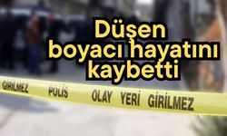 Düşen boyacı hayatını kaybetti