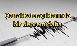 Çanakkale açıklarında bir deprem daha