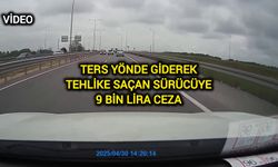 Ters yönde giderek tehlike saçan sürücüye 9 bin lira ceza