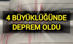 4 Büyüklüğünde Deprem Oldu