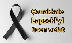 Çanakkale Lapseki’yi üzen vefat