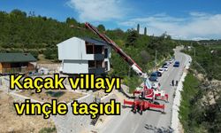 Kaçak villayı vinçle taşıdı