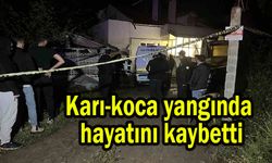 Karı-koca yangında hayatını kaybetti