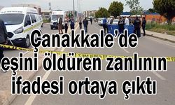 Çanakkale'deki acı olayda ifade ortaya çıktı