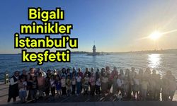 Bigalı minikler İstanbul’u keşfetti