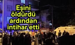 Eşini öldürdü ardından intihar ettİ