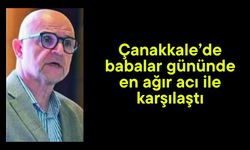 Çanakkale’de Korhan müdürün acı günü