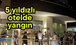 5 yıldızlı otelde yangın