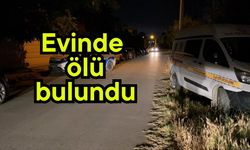 Evde ölü bulundu