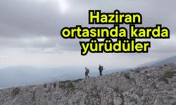 Bursalı iki dağcının Uludağ'ın bilinmeyen yüzünde yaptıkları yürüyüş nefesleri kesti. Haziran ortasında karda yürüyen da