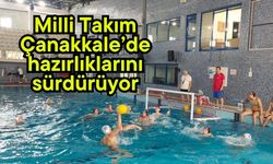 Milli Takım, Çanakkale’de hazırlıklarını sürdürüyor