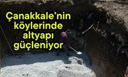 Çanakkale’nin köylerinde altyapı güçleniyor