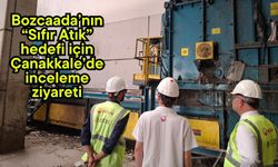 Bozcaada’nın “Sıfır Atık” hedefi için Çanakkale’de inceleme ziyareti