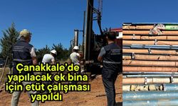 Çanakkale’de yapılacak ek bina için etüt çalışması yapıldı