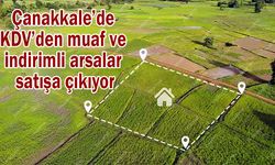 İşte, Çanakkale’de KDV’den muaf ve indirimli satışa çıkacak arsalar