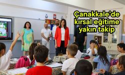 Çanakkale’de kırsal eğitime yakın takip