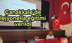 Çanakkale’de lejyonella eğitimi verildi