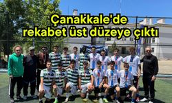 Çanakkale'de rekabet üst düzeye çıktı